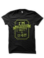 I'M CERTIFIED GOT7 I GOT7 T-Shirt