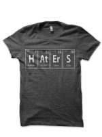 Haters (H-At-Er-S) Periodic Elements Spelling T-Shirt