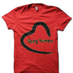 Being Human T-Shirt