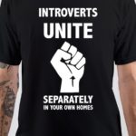 Introverts Unite T-Shirt