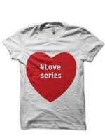 Love Series T-Shirt