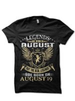 Legends Are Born In August 19 T-Shirt