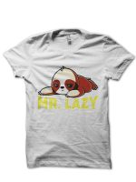 Mr Lazy T-Shirt