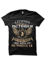 Legends Are Born In October 14 T-Shirt