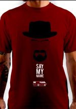 Say My Name Breaking Bad Maroon T-Shirt