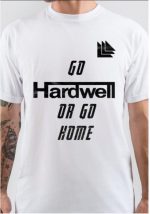 Go Hardwell Or Go Home Half Sleeve White T-Shirt