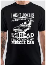 I'M Driving My Muscle Car Half Sleeve Black T-Shirt