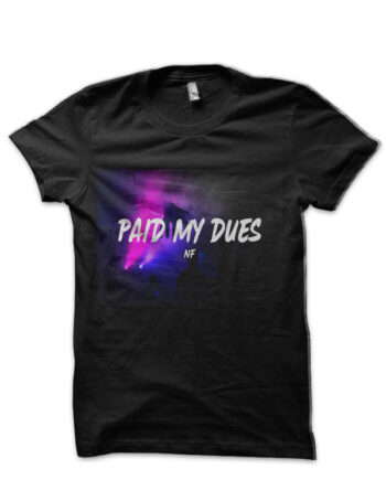 Paid My Dues T-Shirt