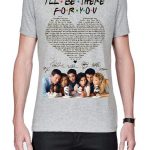 I'LL BE THERE FOR YOU F.R.I.E.N.D.S TSHIRT