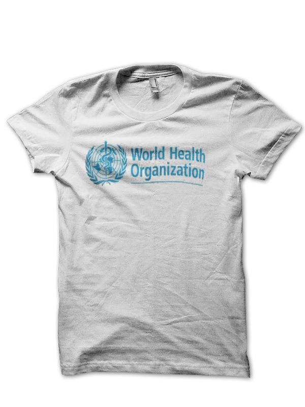 World Health Organization T-Shirt And Merchandise