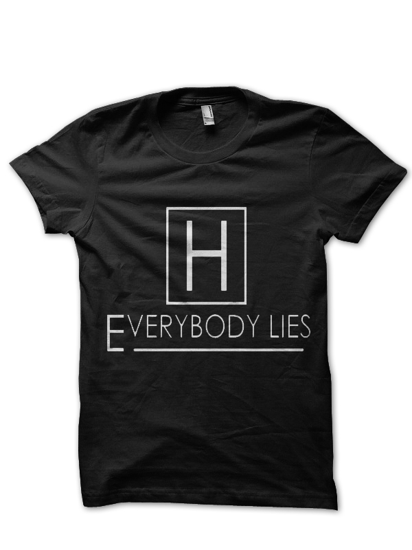 Everybody Lies T-Shirt And Merchandise