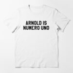 Arnold Is Numero Uno Essential T-Shirt