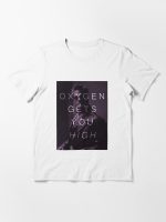 Oxygen Gets You High Essential T-Shirt