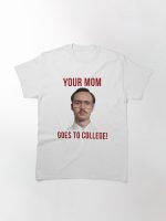 Napolean Dynamite Kip Your Mom Goes To College Printed T-Shirt