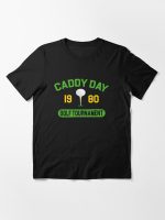 Caddy Day Golf Tournament - Caddyshack Essential T-Shirt