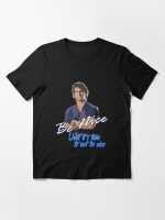 Be Nice until it's time to not be nice T-Shirt Essential T-Shirt