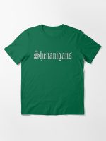Shenanigans  Essential T-Shirt