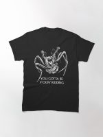 You Gotta Be Kidding... Printed T-Shirt