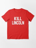 Fast Times At Ridgemont High Quote - Kill Lincoln Essential T-Shirt