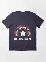 No You Move T-Shirt Essential T-Shirt
