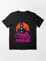Say hello to my little friend Essential T-Shirt