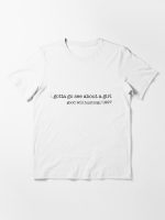 I Gotta Go See About A Girl Essential T-Shirt