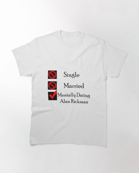 Mentally Dating Alan Rickman Printed T-Shirt