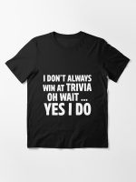 trivia shirt Essential T-Shirt