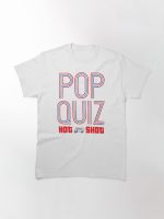 Pop Quiz! Printed T-Shirt