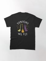 Tonight We Fly Witch Sisters Halloween Quote Printed T-Shirt