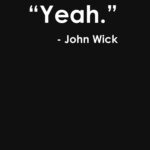 Yeah - John Wick Printed T-Shirt