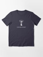 Choose Wisely Essential T-Shirt