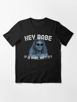 It IS Babe, Isn't It? My Chauffeur 80s Movie Quote Essential T-Shirt