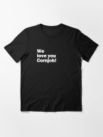 We Love You Cornjob! Essential T-Shirt