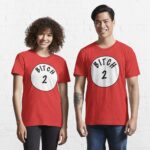 Bitch #2 Essential T-Shirt