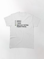 Mentally dating Pedro Pascal Printed T-Shirt