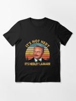 Retro Gift Saddles It is not Hedy Blazing Hedley Lamarr Essential T-Shirt