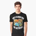 There's So Much Room For Activities Step Brothers Film Art Graphic T-Shirt