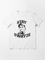 Stay Swayze! Essential T-Shirt