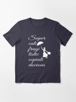 Supercalifragilisticexpialidocious - Mary Poppins Essential T-Shirt