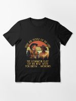 Blazing Saddles These Are People Of The Land The Common Clay Of The New West You Know Morons Essential T-Shirt