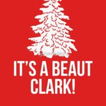 It's A Beaut Clark! Printed T-Shirt