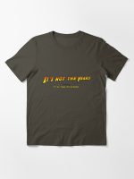 It's not the years, honey... Essential T-Shirt
