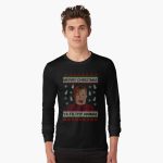 Merry Christmas Ya Filthy Animal Ugly Christmas Long Sleeve T-Shirt