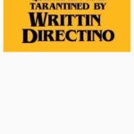 QUENTINEN AND TARANTINED BY WRITTIN DIRECTINO Printed T-Shirt