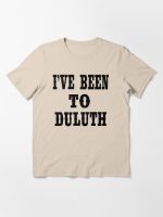 The Great Outdoors - I've Been To Duluth Essential T-Shirt