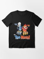 Miser Brothers - Too Much! Essential T-Shirt