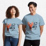 I'm Gonna Wreck it Printed T-Shirt