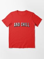 And Chill Essential T-Shirt