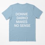 Donnie Darko Makes No Sense Essential T-Shirt